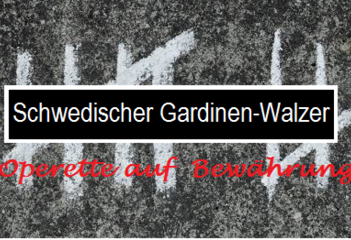 Schwedischer Gardinen-Walzer, Regie: Kay Link